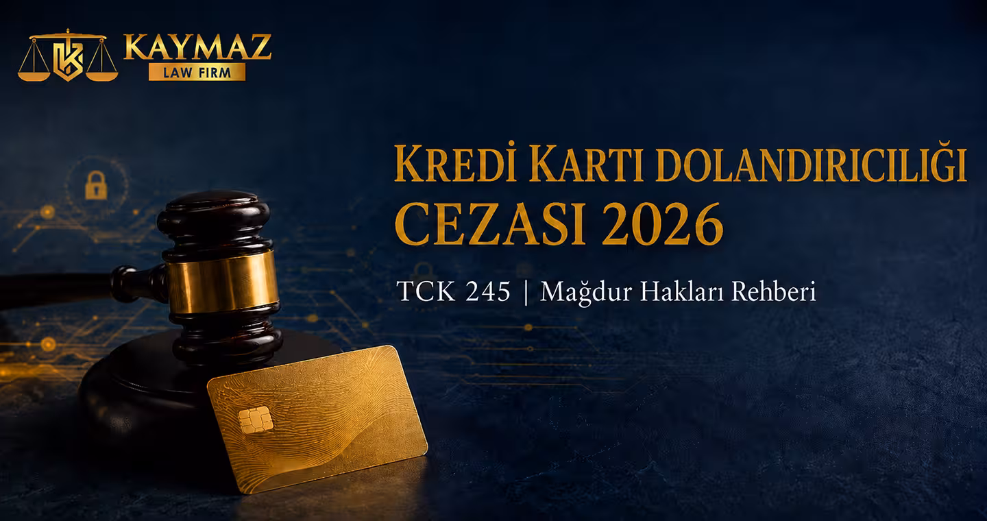 Kredi kartı dolandırıcılığı cezası 2026 - TCK 245 kapsamında hakim tokmağı ve altın kredi kartı