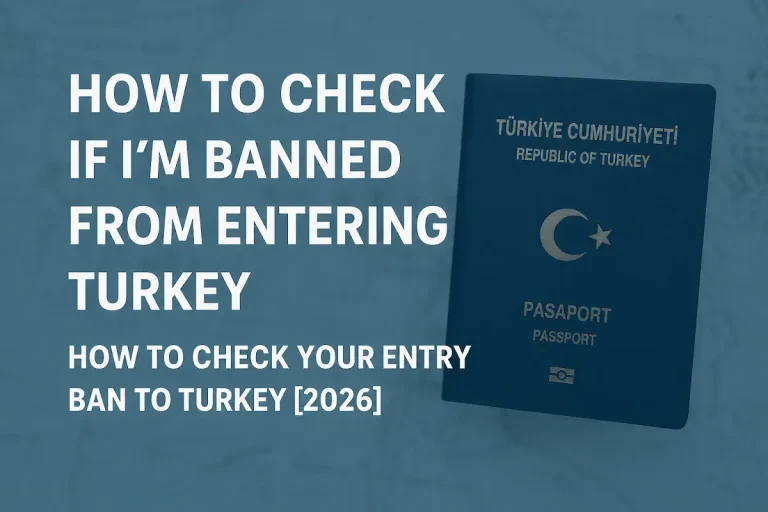 Turkish passport on a blue background with the title 'How to Check If I'm Banned From Entering Turkey [2026]', visualizing entry ban check procedures.