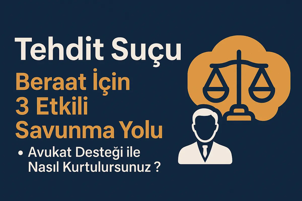 "Tehdit Suçu" başlıklı infografik: "Beraat İçin 3 Etkili Savunma Yolu" ve "Avukat Desteği ile Nasıl Kurtulursunuz?" metinleriyle birlikte, adalet terazisi ve avukat ikonu yer alıyor.