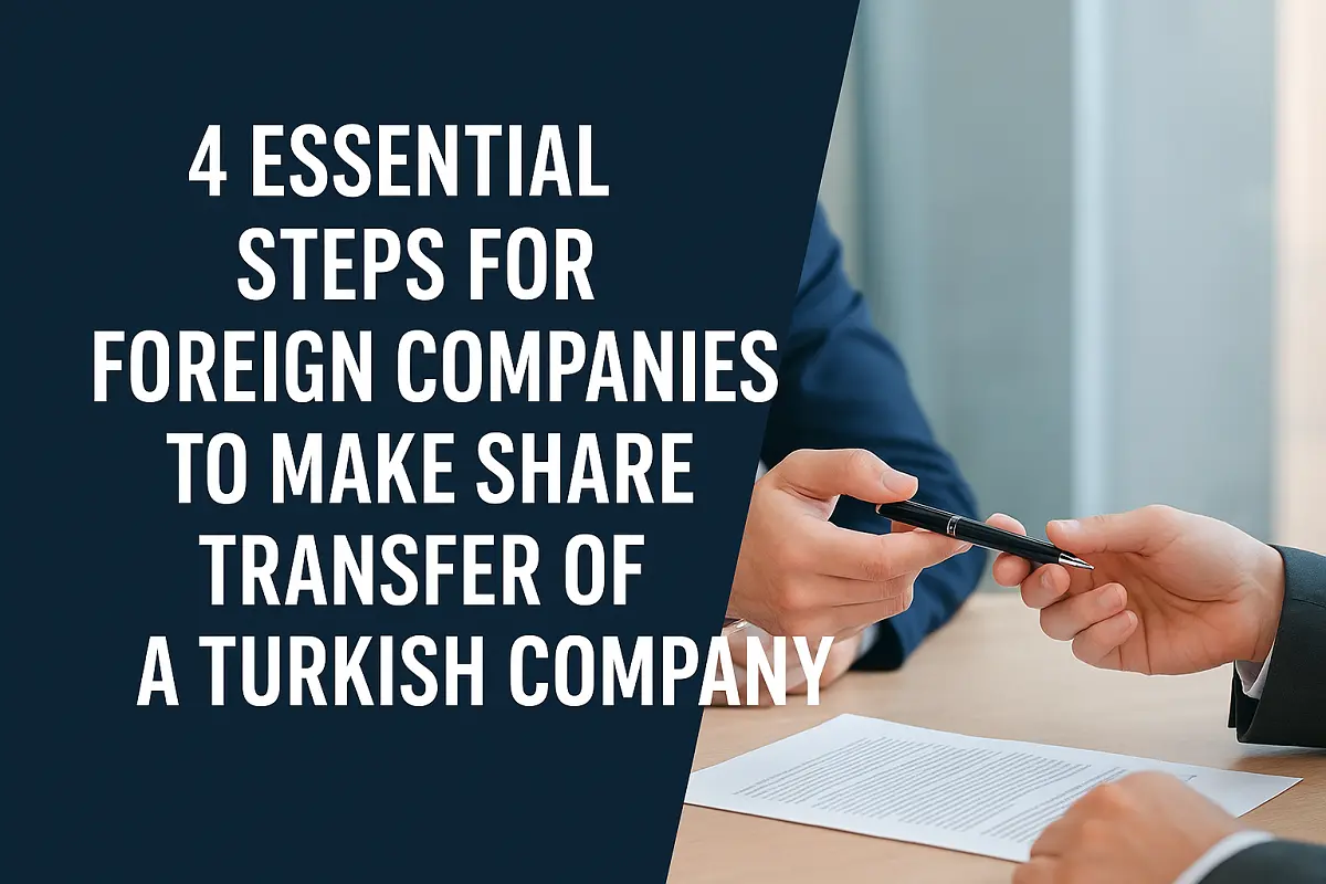 Lawyer guiding foreign companies through 4 essential steps to Make Share Transfer of a Turkish Company with legal documents and contract signing.
