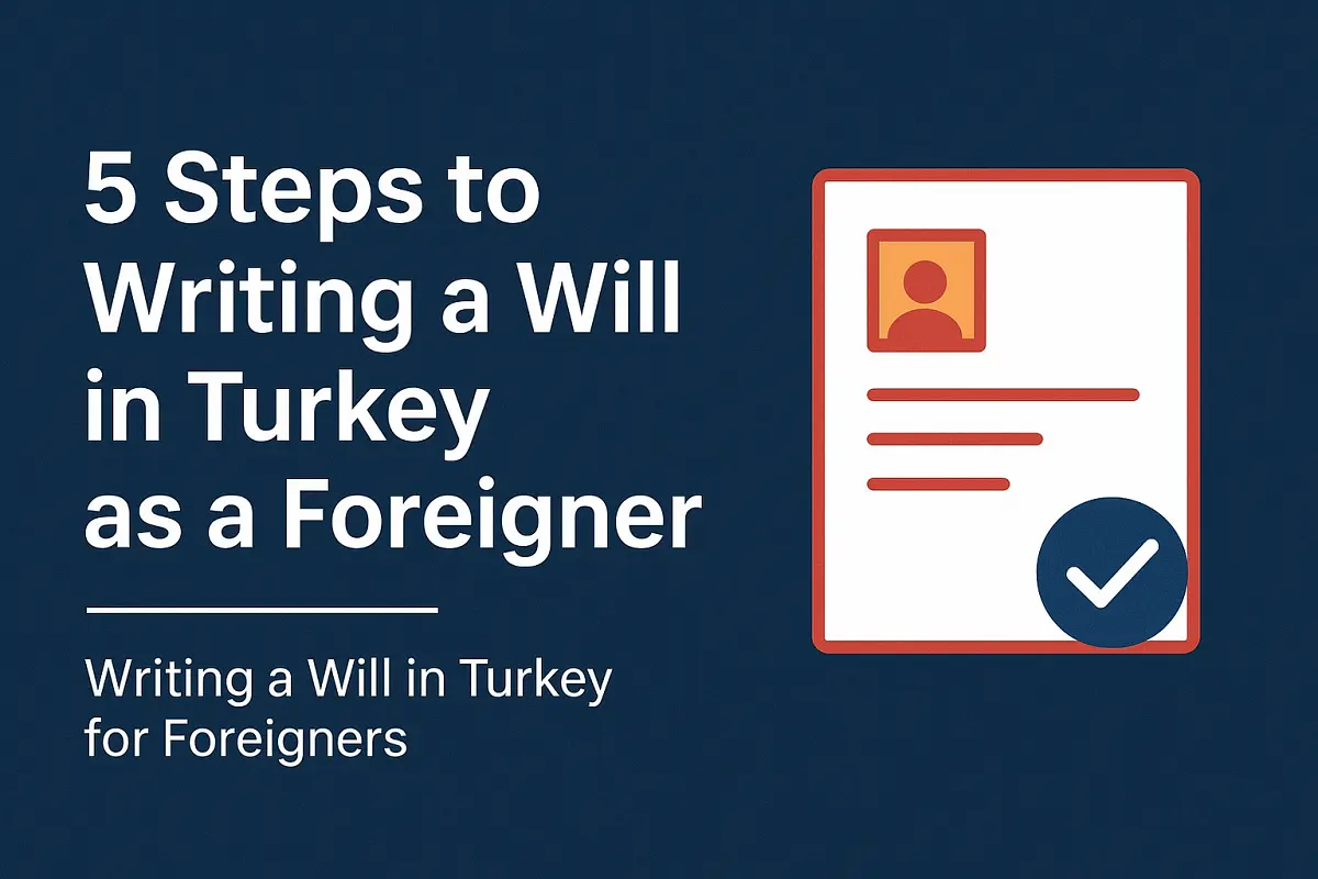 A legal illustration showing a verified document representing the process of Writing a Will in Turkey for foreigners.