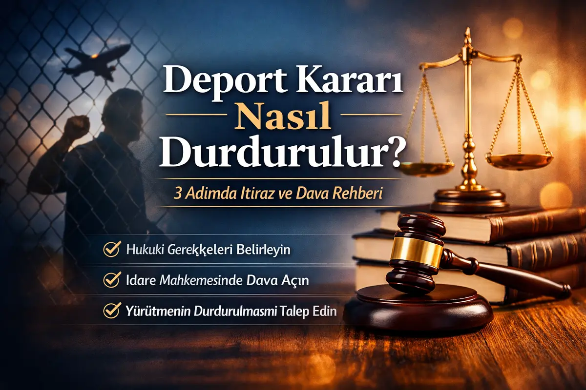 Deport Kararı Nasıl Durdurulur sorusunu anlatan, sınır dışı edilme riski altındaki yabancıyı, adalet terazisi ve tokmakla birlikte gösteren, deport kararına itiraz ve dava sürecini simgeleyen hukuki görsel.