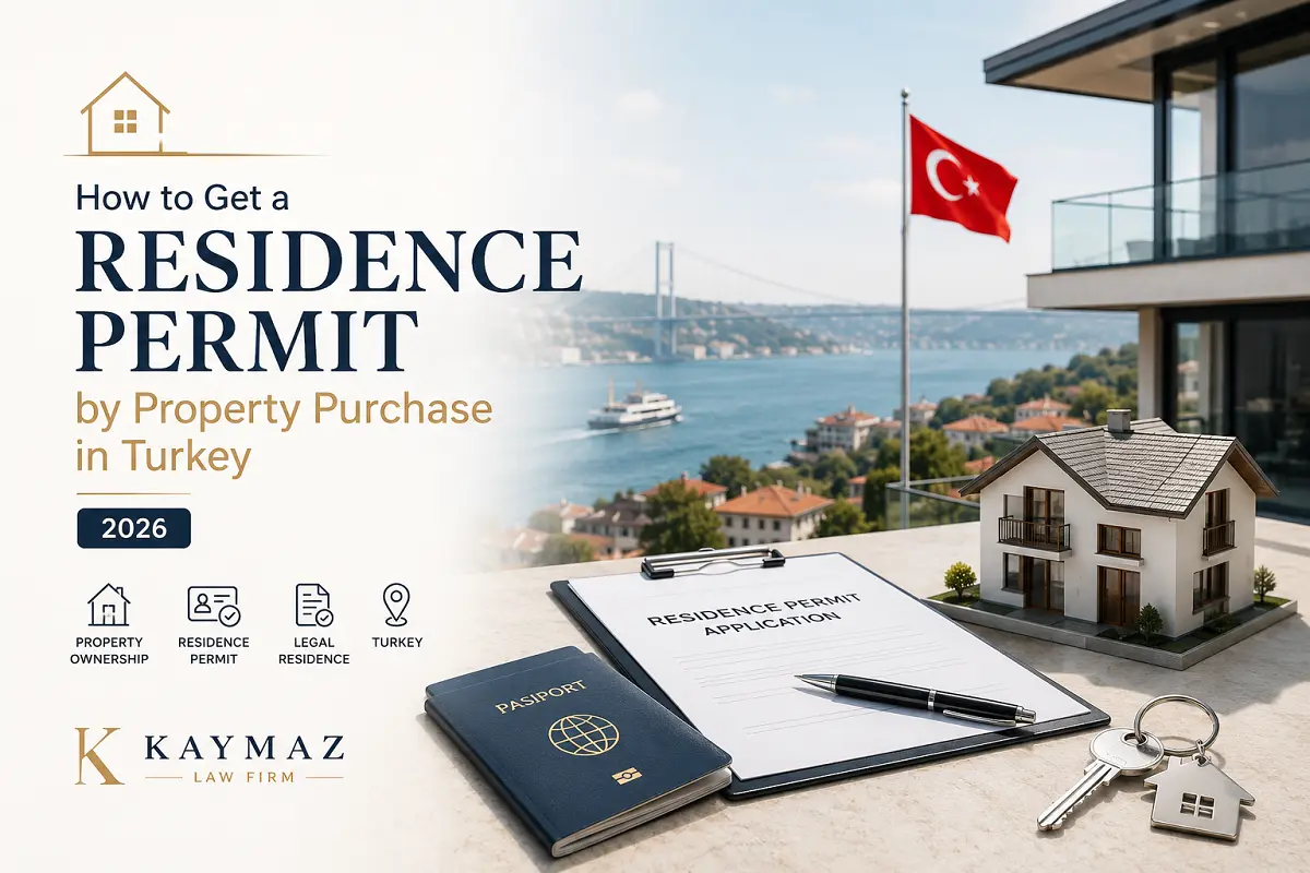 Residence Permit by Property Purchase in Turkey 2026 process showing a passport, residence permit application documents, property ownership elements, and an Istanbul waterfront view representing real estate investment and legal residence procedures in Turkey.