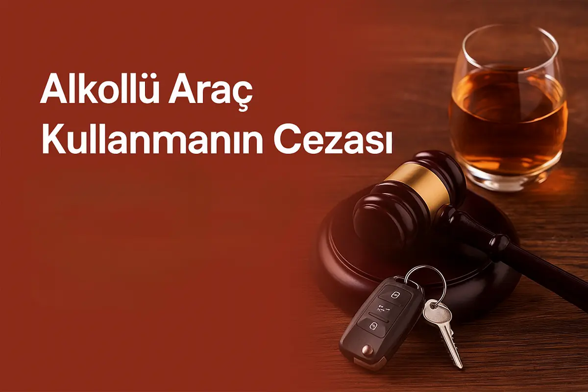 alkollü araç kullanma cezası, ehliyet iptali süreci ve kazaya sebebiyet durumunda uygulanacak cezai yaptırımları anlatan Türkçe infografik. Görselde araç anahtarı, içki bardağı ve mahkeme tokmağı yer almakta.